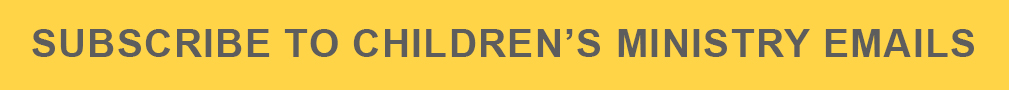 subscribe to children's ministry emails